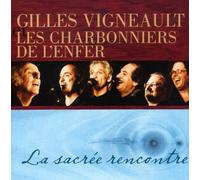 Gilles Vigneault & Les Charbo - Sacree Rencontre