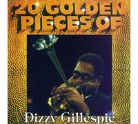 GILLESPIE,DIZZY - 20 Golden Pieces