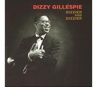 Gillespie, Dizzy - Dizzier & Dizzier
