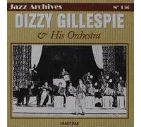 Gillespie,Dizzy - Dizzy Gillespie & His Orchestra: Jazz Archives No 150;1946/1948