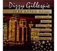 Gillespie, Dizzy - Jazz After Dark- Great Songs