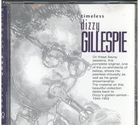 Gillespie, Dizzy - Timeless Dizzy Gillespie