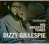 Gillespie, Dizzy - Workin': His Greatest Tunes