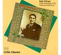 Gillespie, Hugh - Classic Recordings of Irish Fiddle