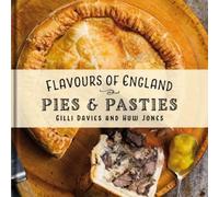 Gilli Davies Flavours of England: Pies and Pasties (Hardback) (US IMPORT)