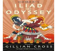 Gillian Cross Homer's Iliad & Odyssey Multiple-component retail product Book Gillian Cross Multicolor