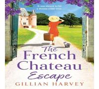 Gillian Harvey The French Chateau Escape Paperback Book Gillian Harvey Multicolor