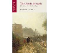 Gillian Tindall The Fields Beneath (Paperback)
