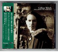 Gillian Welch - Hell Among the Yearnings