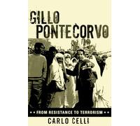 Gillo Pontecorvo: From Resistance to Terrorism