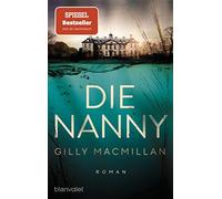 Gilly Macmillan Sabine Schilasky Die Nanny: Roman (Paperback)