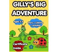 Gilly the Grasshopper’s Big Adventures: A Story Based Coloring Book for Kids Ages 2-5: A Deluxe Story Coloring Book for Toddlers. Bold and Easy Illustrations (Hardcover Gift Edition)