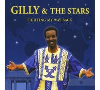 Gilly & The Stars - Fighting My Way Back