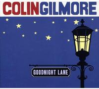 Colin Gilmore - Goodnight Lane - CD - Burnside