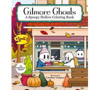 Gilmore Ghouls : A Spoopy Hollow Coloring Book