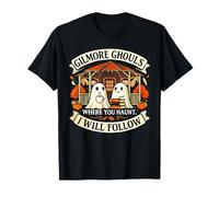 Gilmore Ghouls Where You Haunt, I Will Follow Halloween Cute T-Shirt