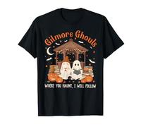 Gilmore Ghouls Where You Haunt I Will Follow Halloween Ghost T-Shirt
