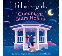 Gilmore Girls: Goodnight, Stars Hollow