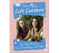 Gilmore Girls Life Lessons – The Official Guide to Love, Friendship, and Coffee – Dorling Kindersley