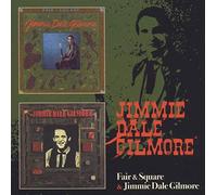 Gilmore, Jimmie Dale - Fair & Square / Jimmie..