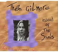 Gilmore Thea - Instead of the Saints