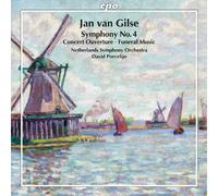 Gilse: Symphony No. 4 (Concert Overture/ Funeral) (Netherlands Symphony Orchestra/ David Porcelijn) (CPO: 777689-2)