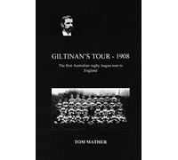 GILTINAN'S TOUR - 1908: The first Australian tour to England