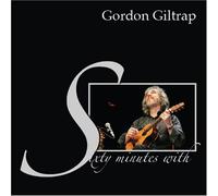 Giltrap, Gordon - Sixty Minutes With...