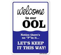GIMIPAT Aluminum Welcome To Our Pool Notice There'S No P In It Let'S Keep It This Way Pool Sign, 12inx16in Fade Resistance, Indoor/Outdoor Use Metal Sign