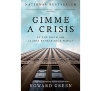 Gimme a Crisis : In the Room with Global Banker Rick Waugh