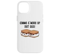 Gimme S'more of Dat Ass I Love Your Face Between My Legs Case for iPhone 14 Plus