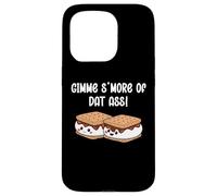 Gimme S'more of Dat Ass I Love Your Face Between My Legs Case for iPhone 15 Pro