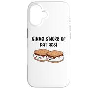Gimme S'more of Dat Ass I Love Your Face Between My Legs Case for iPhone 16