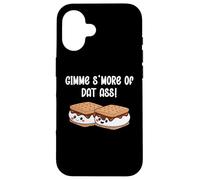 Gimme S'more of Dat Ass I Love Your Face Between My Legs Case for iPhone 16