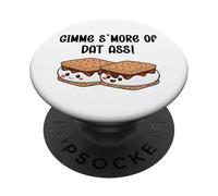 Gimme S'more of Dat Ass I Love Your Face Between My Legs PopSockets Adhesive PopGrip