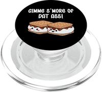 Gimme S'more of Dat Ass I Love Your Face Between My Legs PopSockets PopGrip for MagSafe