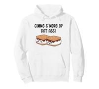 Gimme S'more of Dat Ass I Love Your Face Between My Legs Pullover Hoodie
