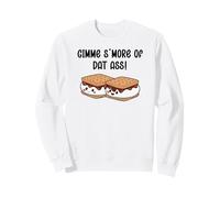 Gimme S'more of Dat Ass I Love Your Face Between My Legs Sweatshirt