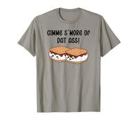 Gimme S'More of Dat Ass I Love Your Face Between My Legs T-Shirt