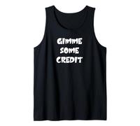 Gimme Some Credit Tank Top