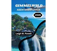 GIMMELWALD ABENTEUERFÜHRER 2026: Die bestgehüteten Geheimnisse der Schweiz abseits der Touristenpfade