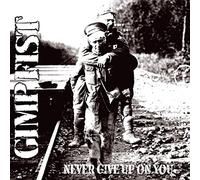 Gimp Fist - Never Give Up On You (+ Bonus 7'') [VINYL]