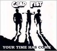Gimp Fist - Your Time Has Come