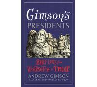 Gimson's Presidents: Brief Lives from Washington to Trump