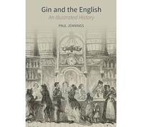 Gin and the English : An Illustrated History
