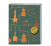 Gin Atlas: Die besten Gins aus über 50 Ländern