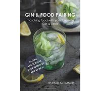 Gin & Food Pairing: matching food with your favorite Gin & Tonic