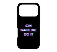 Gin Made Me Do It Funny Drinking Alcohol Party Lover Case for iPhone 17 Pro