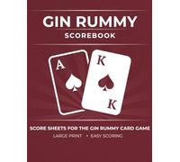 Gin Rummy Scorebook: Score Sheets for the Gin Rummy Card Game | Large Print | Easy Scoring (Game Night Scorebooks)
