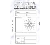 GIN TASTING EXPERIENCES JOURNAL: This Great Gin Tasting Chart Book is the Perfect Place to Record your Gin Tasting Experiences and Gin Tasting Notes ... Perfect Gin Gift for Men, Gin For Xmas Gift